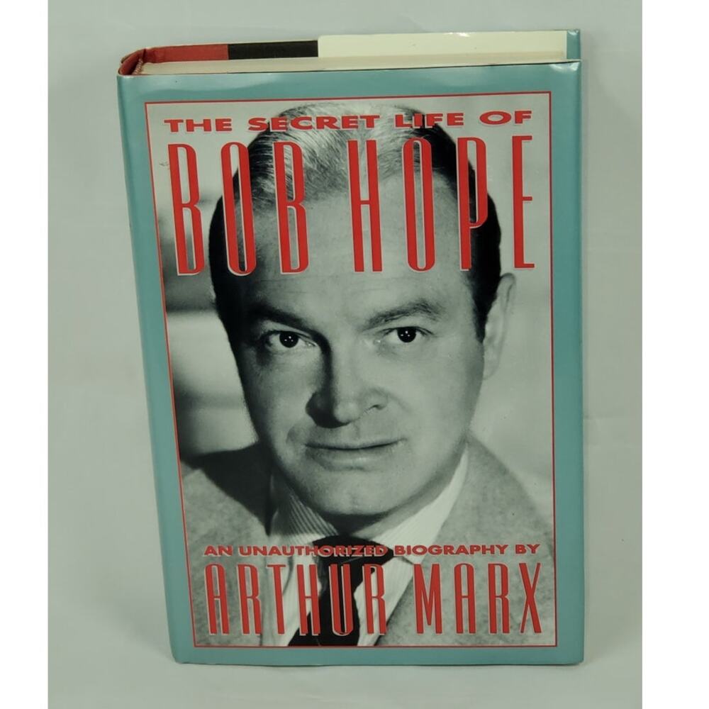 The Secret Life of Bob Hope by Arthur Marx Hardcover 1993 Biography
